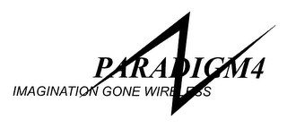 PARADIGM4 IMAGINATION GONE WIRELESS