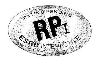 RPI RATING PENDING ESRB INTERACTIVE