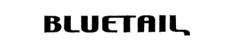 BLUETAIL