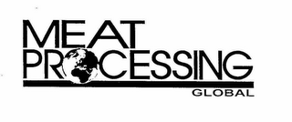 MEAT PROCESSING GLOBAL