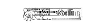 VALUE SELLING BUSINESS ISSUE PROBLEM VVA VALUE VISION ASSOCIATES