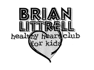 BRIAN LITTRELL HEALTHY HEART CLUB FOR KIDS