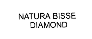 NATURA BISSE DIAMOND