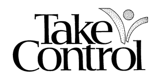 TAKE CONTROL