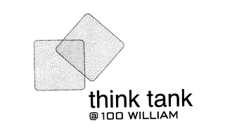 THINK TANK @ 100 WILLIAM