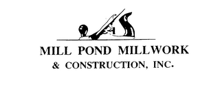 MILL POND MILLWORK & CONSTRUCTION, INC.