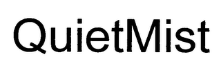 QUIETMIST