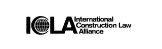 ICLA INTERNATIONAL CONSTRUCTION LAW ALLIANCE
