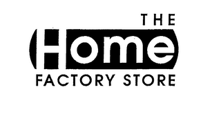 THE HOME FACTORY STORE