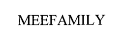 MEEFAMILY