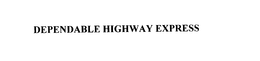 DEPENDABLE HIGHWAY EXPRESS, INC.