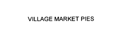 VILLAGE MARKET PIES