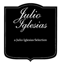 JULIO IGLESIAS A JULIO IGLESIAS SELECTION