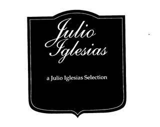 JULIO IGLESIAS A JULIO IGLESIAS SELECTION