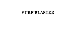SURF BLASTER