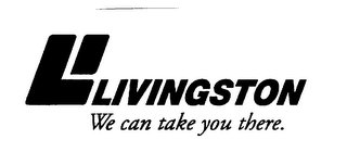 LI LIVINGSTON WE CAN TAKE YOU THERE