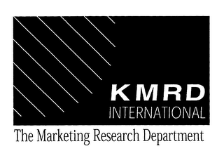 KMRD INTERNATIONAL THE MARKETING RESEARCH DEPARTMENT