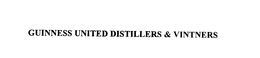GUINNESS UNITED DISTILLERS & VINTNERS
