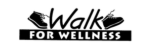 WALK FOR WELLNESS