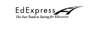 ED EXPRESS THE FIRST TRACK TO SAVING FOR EDUCATION