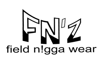 FN'Z FIELD N!GGA WEAR