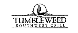 TUMBLEWEED SOUTHWEST GRILL