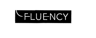 FLUENCY