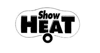 SHOW HEAT