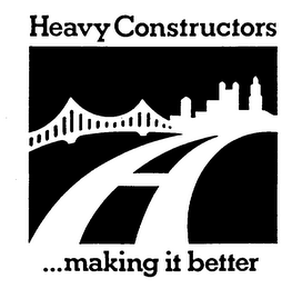 HEAVY CONSTRUCTORS ...MAKING IT BETTER