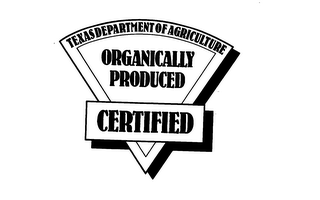 TEXAS DEPARTMENT OF AGRICULTURE ORGANICALLY PRODUCED CERTIFIED