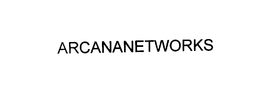 ArcanaNetworks, Inc.