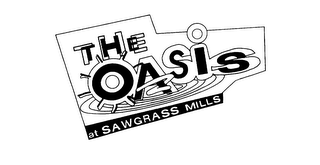 THE OASIS AT SAWGRASS MILLS