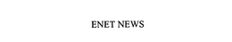 ENET NEWS