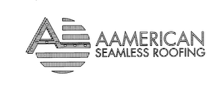 AAMERICAN SEAMLESS ROOFING