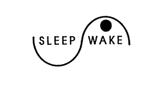 SLEEP WAKE