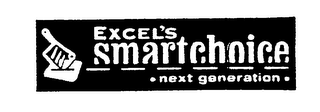 EXCEL'S SMARTCHOICE NEXT GENERATION