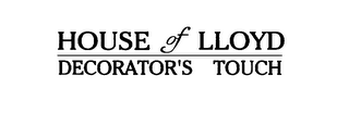 HOUSE OF LLOYD DECORATOR'S TOUCH