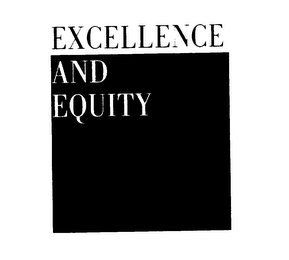 EXCELLENCE AND EQUITY