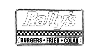 RALLY'S BURGERS FRIES COLAS