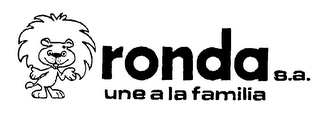 RONDA S.A. UNE A LA FAMILIA