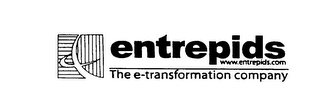 ENTREPIDS THE E TRANSFORMATION COMPANY