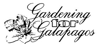 GARDENING FOR GALAPAGOS