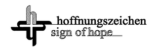 HOFFNUNGSZEICHEN SIGN OF HOPE