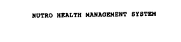 NUTRO HEALTH MANAGEMENT SYSTEM
