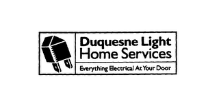 DUQUESNE LIGHT HOME SERIVCES EVERYTHING ELECTRICAL AT YOUR DOOR