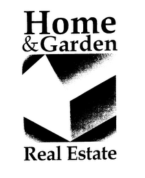 HOME & GARDEN REAL ESTATE