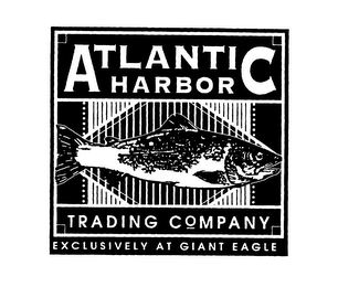 ATLANTIC HARBOR TRADING COMPANY EXCLUSIVELY AT GIANT EAGLE