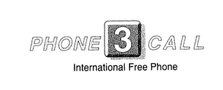 PHONE 3 CALL INTERNATIONAL FREE PHONE