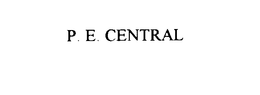 P. E. CENTRAL