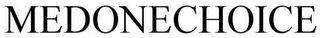 MEDONECHOICE
